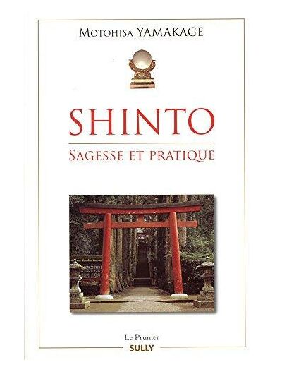 Shinto - Sagesse et pratique