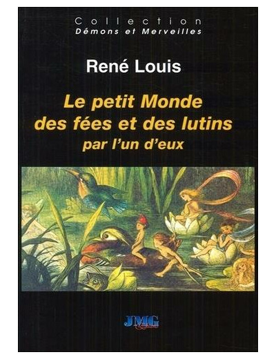 Le petit monde des fées et des lutins raconté par l'un d'eux