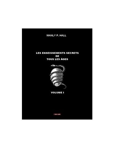 Les Enseignements Secrets de tous les Âges - Volume I