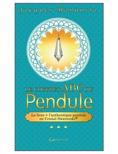 Le coffret ABC du pendule - Avec un authentique pendule en Cristal Swarovski