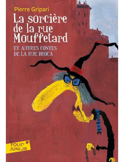 LA SORCIERE DE LA RUE MOUFFETARD ET AUTRES CONTES DE LA RUE BROCA