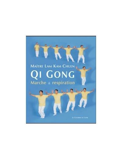 Qi Gong Marche et respiration