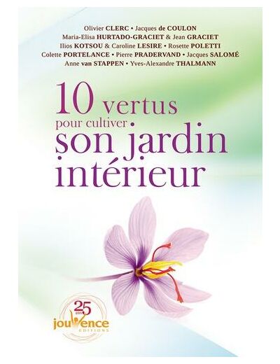 10 vertus pour cultiver son jardin intérieur -