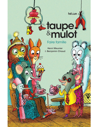 TAUPE & MULOT - TAUPE ET MULOT 6 - FAIRE FAMILLE