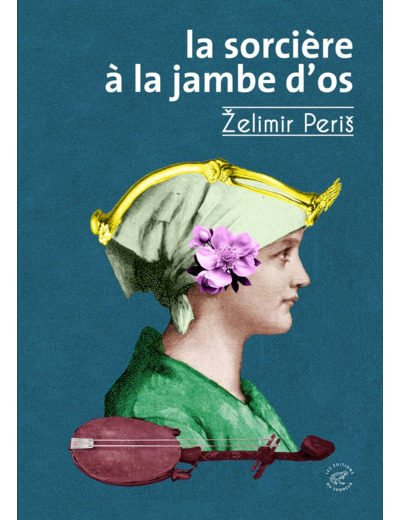 LA SORCIERE A LA JAMBE D'OS