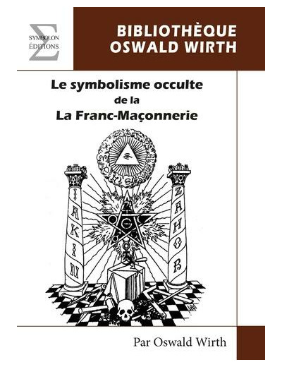 Le symbolisme occulte de la franc-maçonnerie