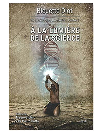 La genèse de l'humanité III À la lumière de la science