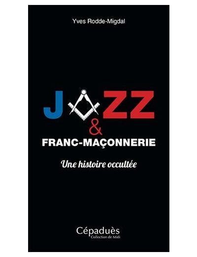 Jazz et franc-maçonnerie, une histoire occultée