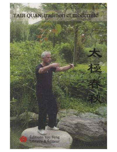 Taiji Quan, tradition et modernité - Edition français-chinois