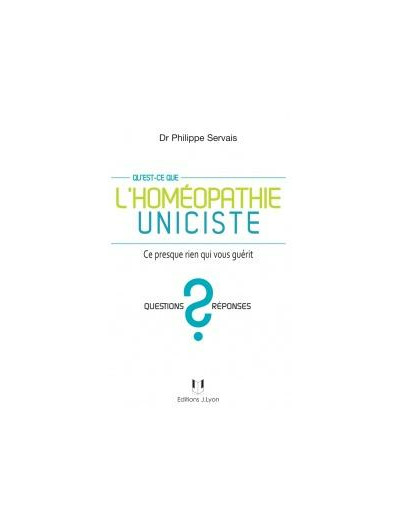 Qu’est-ce que l’homéopathie uniciste ?