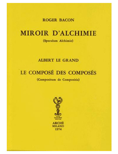 Miroir d'alchimie ; Le composé des composés