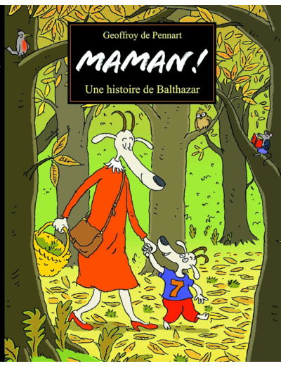MAMAN ! UNE HISTOIRE DE BALTHAZAR