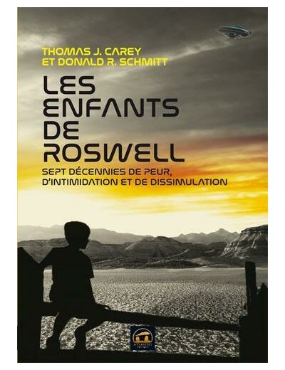 Les enfants de Roswell - Sept décennies de peur, d'intimidation et de dissimulation