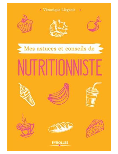 Mes astuces et conseils de nutritionniste