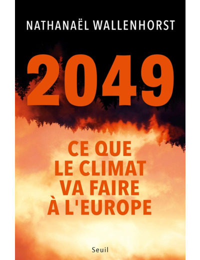 2049 - CE QUE LE CLIMAT VA FAIRE A L'EUROPE
