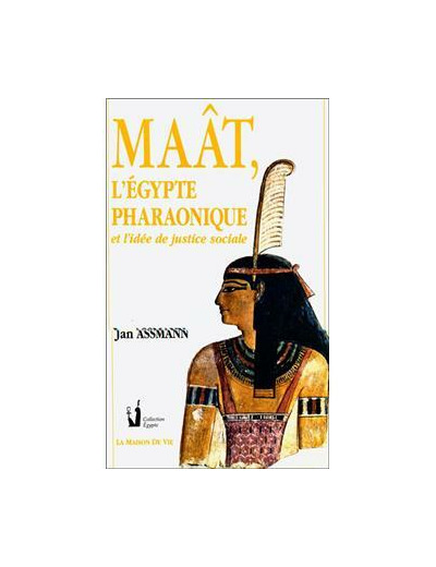 N°8 Jan Assmann, MAÂT l'Égypte pharaonique et l'idée de justice sociale