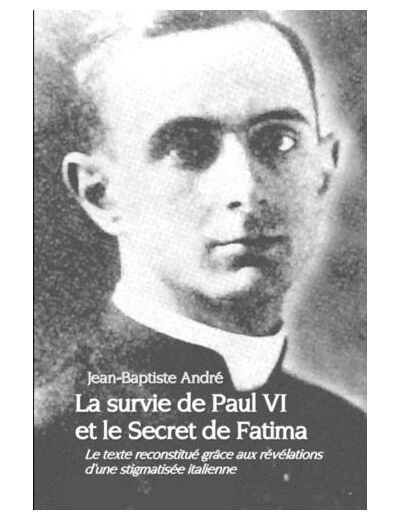 La Survie de Paul VI Et Le Secret de Fatima