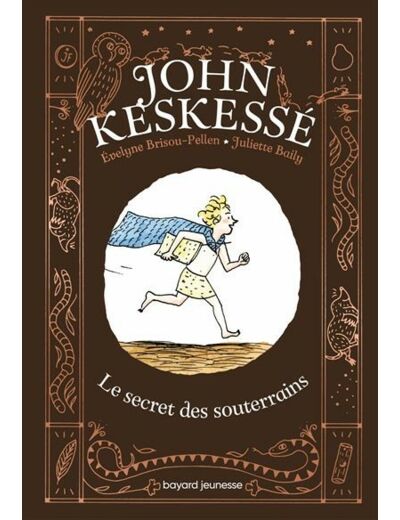 John Keskessé - Le secret des souterrains Tome 01