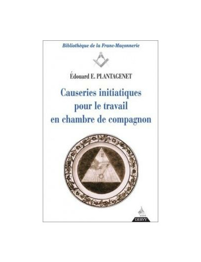 Causeries initiatiques pour le travail en chambre de compagnon, volume 2