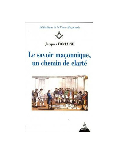 Le savoir maçonnique, un chemin de clarté