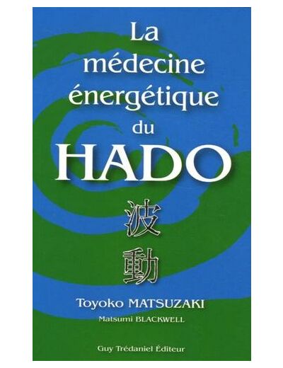 La médecine énergétique du Hado