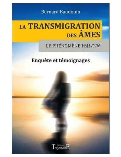 La Transmigration des âmes et le phénomène Walk-in