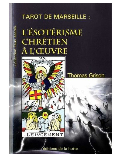 Tarot de Marseille - L'ésotérisme chrétien à l'oeuvre