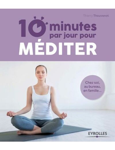 10 minutes par jour pour méditer