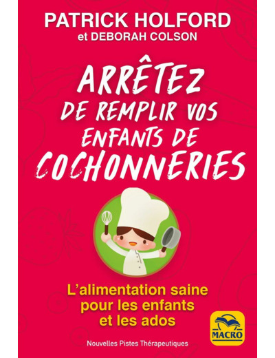 Arrêtez de remplir vos enfants de cochonneries