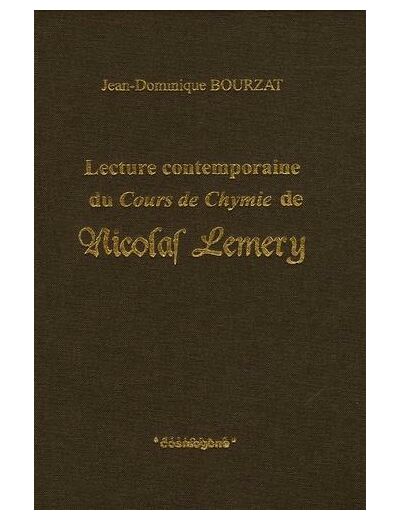 Lecture contemporaine du Cours de Chymie de Nicolas Lemery