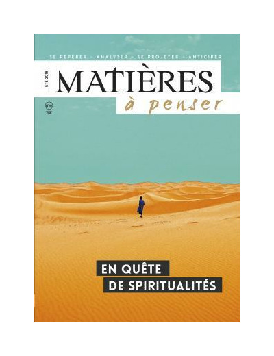 MATIERES A PENSER N°10 - EN QUÊTE DE SPIRITUALITES