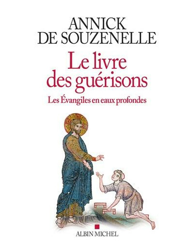 Le livre des guérisons - Les Evangiles en eaux profondes - Grand Format