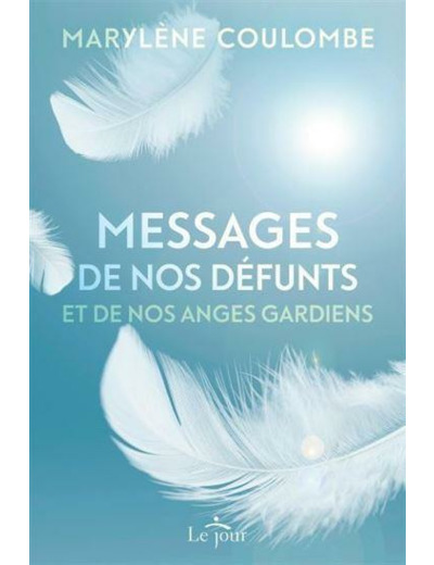 Messages de nos défunts et de nos anges gardiens