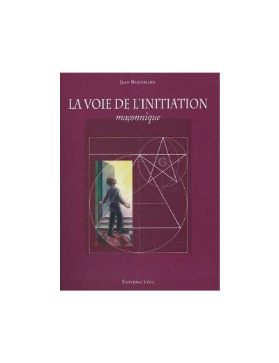 La voie de l'initiation maçonnique