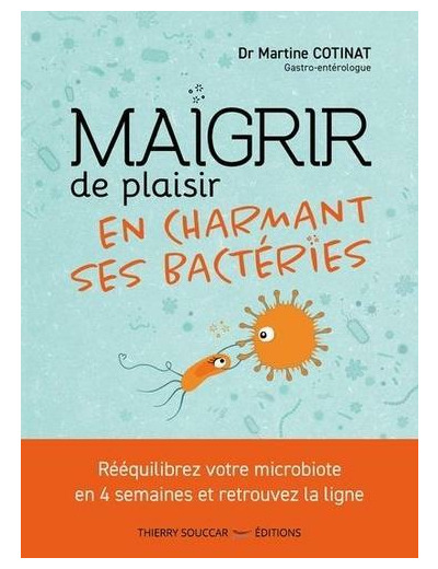 Maigrir de plaisir en charmant ses bactéries