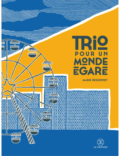 TRIO POUR UN MONDE EGARE