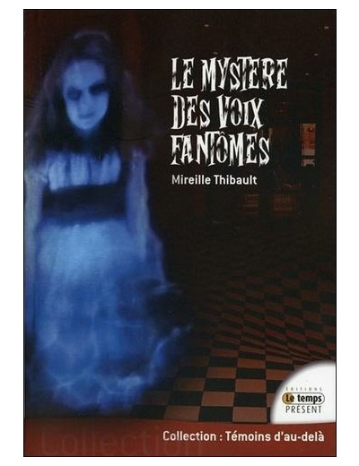 Le mystère des voix fantômes -