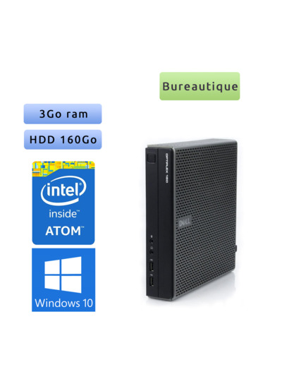 Dell Optiplex FX160 - Windows 10 - Atom 3Go 160Go -  Tour Bureautique faible encombrement