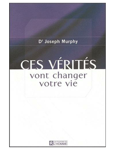 Ces vérités vont changer votre vie