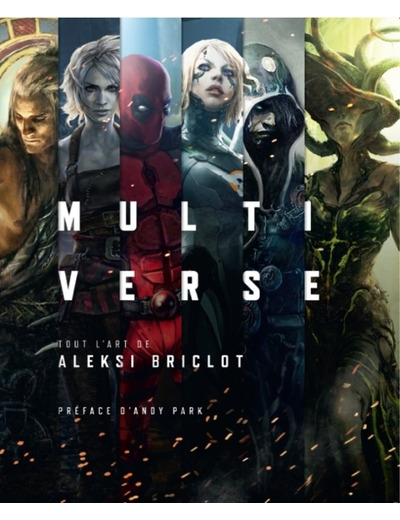 MULTIVERSE, TOUT L'ART D'ALEKSI BRICLOT