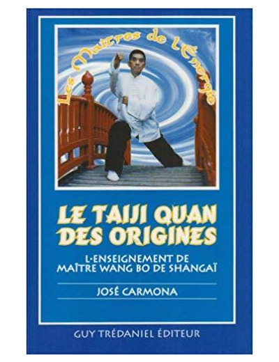 LE TAIJI QUAN DES ORIGINES