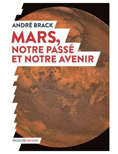 Mars, notre passé et notre avenir