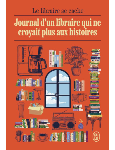 JOURNAL D'UN LIBRAIRE QUI NE CROYAIT PLUS AUX HISTOIRES