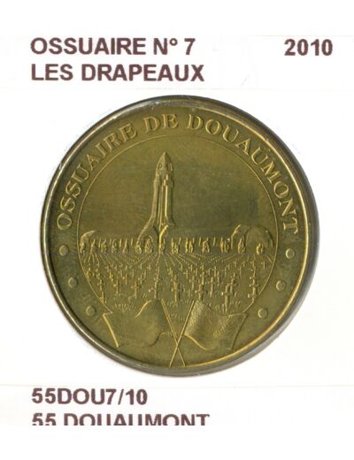 55 DOUAUMONT OSSUAIRE N7 LES DRAPEAUX 2010 SUP-