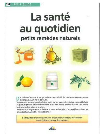 La santé au quotidien - Petits remèdes naturels - Grand Format