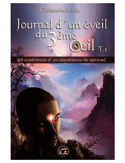Journal d'un éveil du 3e oeil - Tome 1