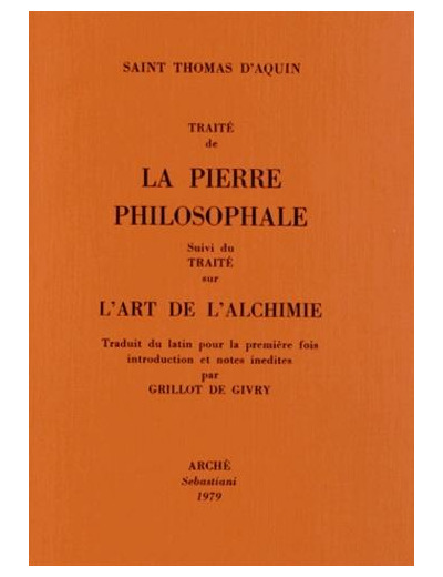 Traité de la pierre philosophale suivi du Traité sur l'art de l'alchimie