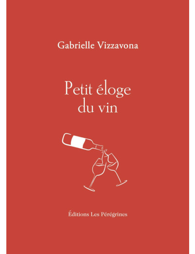PETIT ELOGE DU VIN