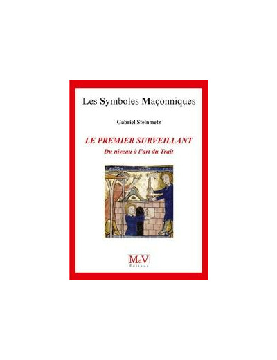 N°74 Gabriel Steinmetz, LE PREMIER SURVEILLANT, Du niveau à l'art du Trait