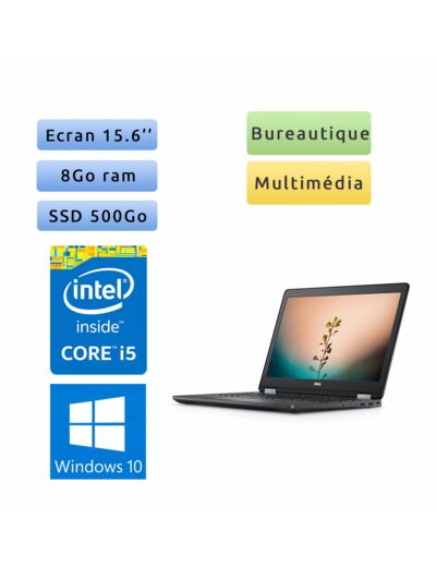 Dell Latitude E5570 - Windows 10 - i5 8Go 500Go SSD - 15.6 - Webcam - Ordinateur Portable PC